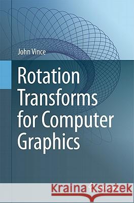 Rotation Transforms for Computer Graphics John Vince 9780857291530  - książka