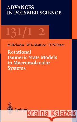 Rotational Isomeric State Models in Macromolecular Systems Matthias Rehan Wayne L. Mattice Ulrich W. Suter 9783540624875 Springer - książka