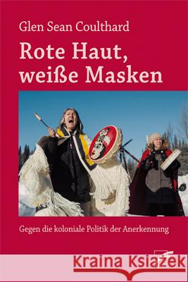 Rote Haut, weiße Masken Coulthard, Glen Sean 9783897710801 Unrast - książka