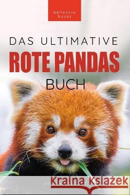 Rote Pandas Das Ultimative Buch: 100+ Fakten uber Rote Pandas, Fotos, Quiz und Wortsucheratsel Jenny Kellett   9786192641542 Philipp Goldmann - książka