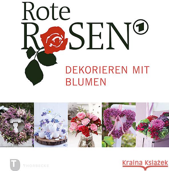 Rote Rosen - Dekorieren mit Blumen  9783799512244 Thorbecke - książka