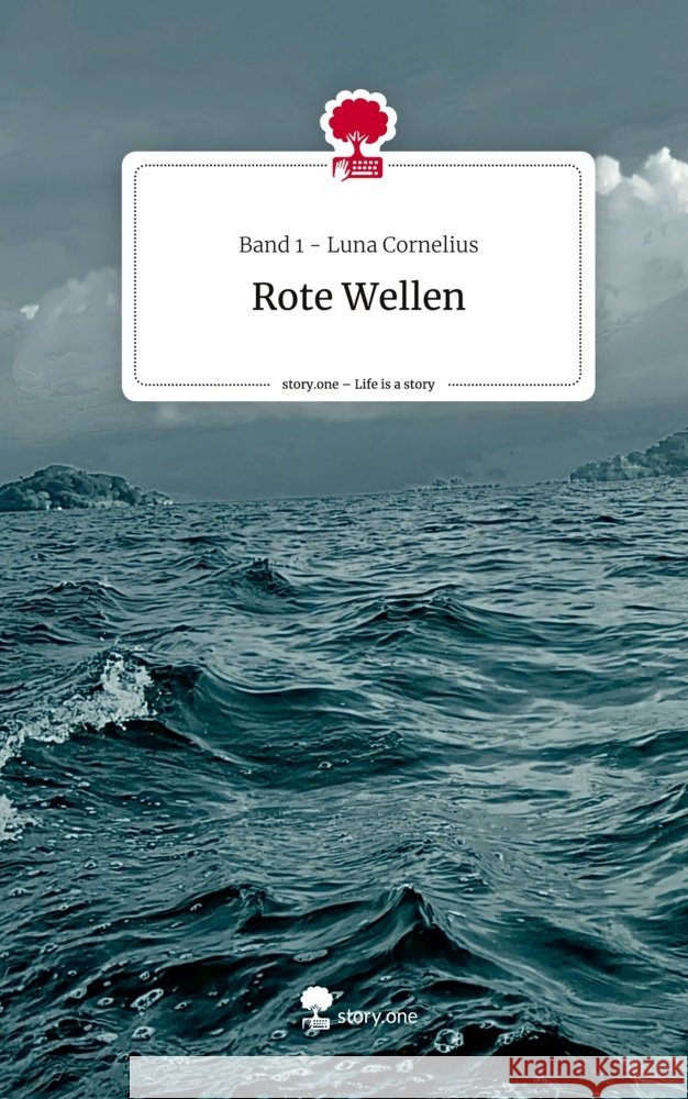 Rote Wellen. Life is a Story - story.one Luna Cornelius, Band 1 - 9783711519054 story.one publishing - książka