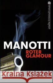 Roter Glamour : Deutsche Erstausgabe Manotti, Dominique 9783867541923 Argument Verlag - książka