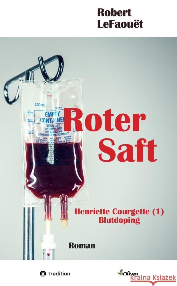 Roter Saft: Henriette Courgette (1) Doping-Recherche Robert Lefaou?t 9783384173904 Oliven - książka