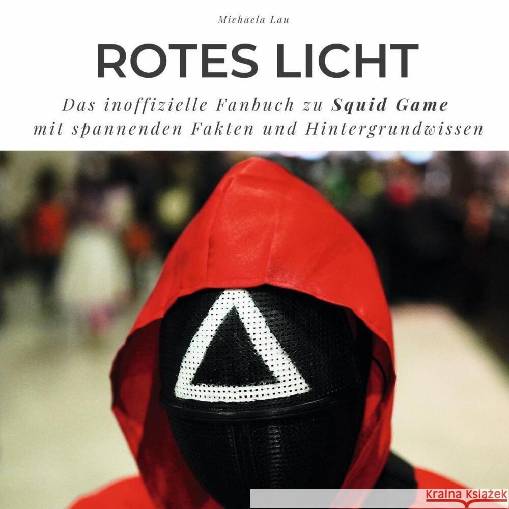 Rotes Licht Das inoffizielle Fanbuch zu Squid Game Lau, Michaela 9783750512436 27amigos - książka