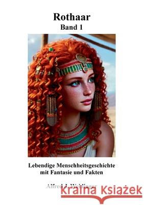 Rothaar Band 1: Lebendige Menschheitsgeschichte mit Fantasie und Fakten Alfred J. Weidinger 9783819264030 Bod - Books on Demand - książka