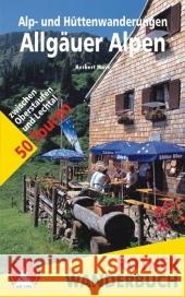 Rother Wanderbuch / Alp- und Hüttenwanderungen Allgäuer Alpen : 50 Touren zwischen Oberstaufen und Lechtal. Mit GPS-Tracks Mayr, Herbert   9783763330348 Bergverlag Rother - książka