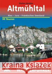 Rother Wanderführer Altmühltal : Ries - Jura - Fränkisches Seenland. 50 Touren. Mit GPS-Tracks zum Download Herbke, Stefan   9783763343157 Bergverlag Rother - książka