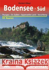 Rother Wanderführer Bodensee Süd : Thurgau - St. Gallen - Appenzeller Land - Vorarlberg. 50 Touren. Mit GPS-Tracks Mayr, Herbert   9783763343485 Bergverlag Rother - książka