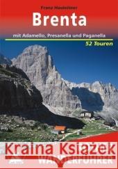 Rother Wanderführer Brenta : mit Adamello, Presanella und Paganella. 52 Touren mit GPS-Tracks Hauleitner, Franz   9783763341818 Bergverlag Rother - książka