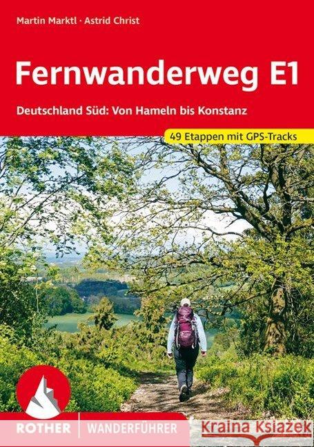 Rother Wanderführer Fernwanderweg E1 Deutschland Süd Marktl, Martin; Christ, Astrid 9783763345700 Bergverlag Rother - książka