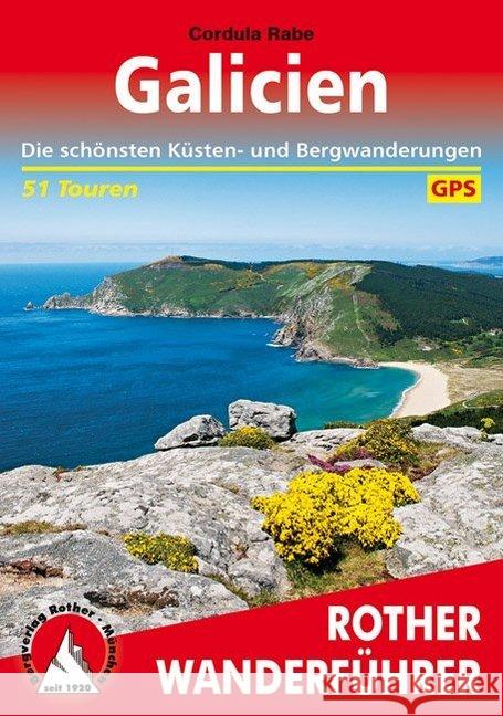 Rother Wanderführer Galicien : Die schönsten Küsten- und Bergwanderungen 51 Touren. Mit GPS-Tracks Rabe, Cordula 9783763344284 Bergverlag Rother - książka