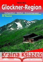 Rother Wanderführer Glockner-Region : Heiligenblut - Mölltal - Kreuzeckgruppe. 50 Touren. Mit GPS-Tracks. Mair, Walter 9783763343171 Bergverlag Rother - książka