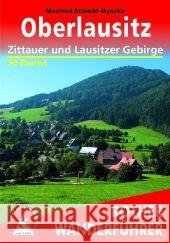 Rother Wanderführer Oberlausitz : Zittauer und Lausitzer Gebirge. 50 Touren. Mit GPS-Tracks Schmid-Myszka, Manfred 9783763343997 Bergverlag Rother - książka