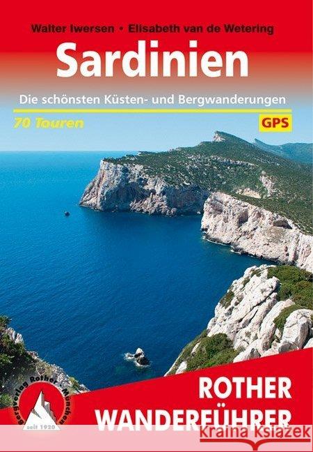 Rother Wanderführer Sardinien : Die schönsten Küsten- und Bergwanderungen. 70 Touren. Mit GPS-Daten Iwersen, Walter Wetering, Elisabeth van de  9783763340231 Bergverlag Rother - książka