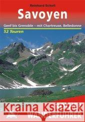 Rother Wanderführer Savoyen : Genf bis Grenoble - mit Chartreuse, Belledonne. 52 Touren. Mit GPS-Tracks Scholl, Reinhard   9783763343218 Bergverlag Rother - książka