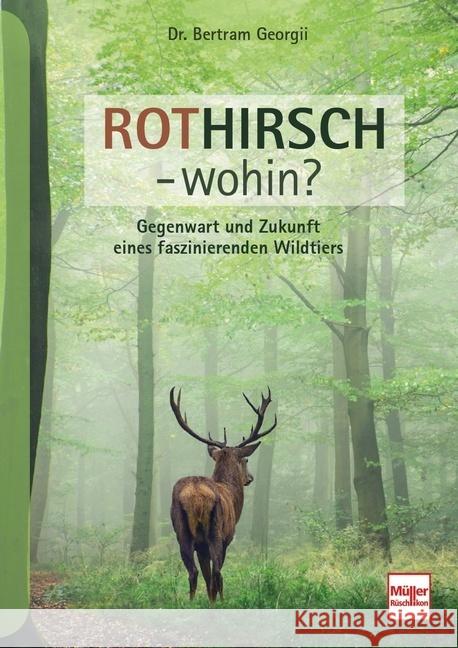 Rothirsch - wohin? Georgii, Bertram 9783275022663 Müller Rüschlikon - książka