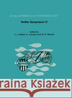 Rotifer Symposium VI: Proceedings of the Sixth International Rotifer Symposium, Held in Banyoles, Spain, June 3-8, 1991 Gilbert, John 9780792321255 Kluwer Academic Publishers - książka