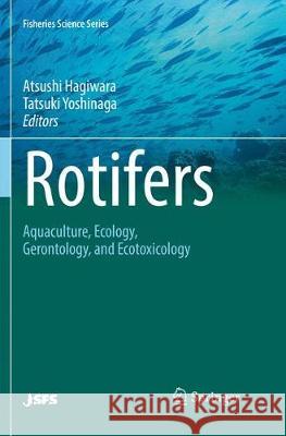 Rotifers: Aquaculture, Ecology, Gerontology, and Ecotoxicology Hagiwara, Atsushi 9789811354496 Springer - książka
