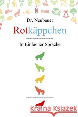 Rotkäppchen: in Einfacher Sprache Mansour Neubauer 9783982161730 Dr. Neubauer - książka