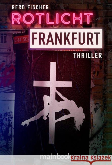 Rotlicht Frankfurt : Thriller Fischer, Gerd 9783947612567 mainbook - książka