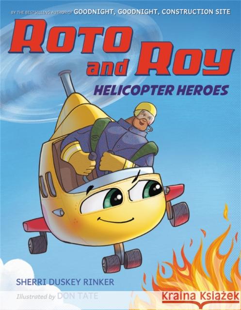 Roto and Roy: Helicopter Heroes Sherri Duske Don Tate 9780316534963 Little, Brown Books for Young Readers - książka