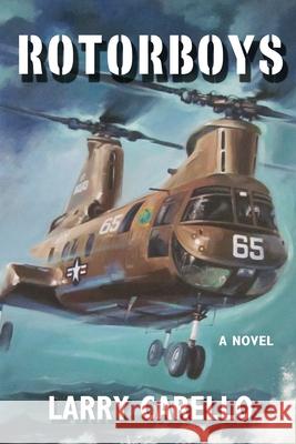 Rotorboys Larry Carello 9781640620513 Braveship Books - książka