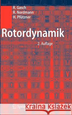 Rotordynamik Robert Gasch R. Nordmann H. Pfutzner 9783540412403 Springer - książka