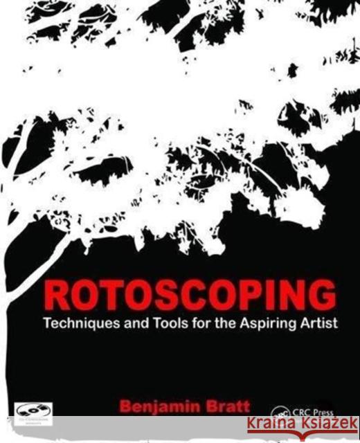 Rotoscoping: Techniques and Tools for the Aspiring Artist Benjamin Bratt 9781138474253 Focal Press - książka