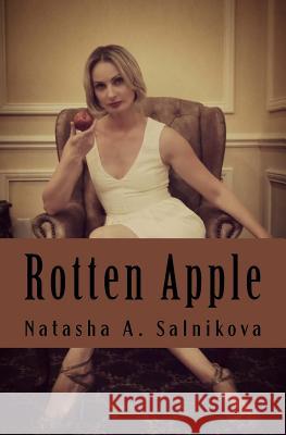 Rotten Apple: Suspense thriller Salnikova, Natasha a. 9781530803958 Createspace Independent Publishing Platform - książka