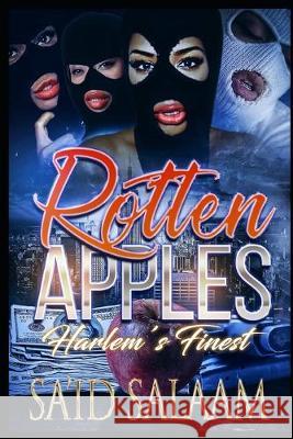 Rotten Apples: Harlem's Finest Sa'id Salaam 9781687593801 Independently Published - książka