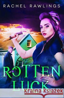 Rotten Luck: A Lucky Jones Novel Rachel Rawlings 9781092470506 Independently Published - książka