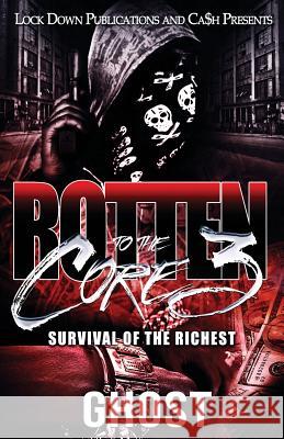 Rotten to the Core 3: Survival of the Richest Ghost 9781949138382 Lock Down Publications - książka