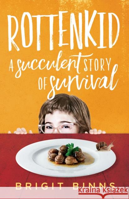 Rottenkid: A Succulent Story of Survival Brigit Binns 9781960573995 Sibylline Press - książka