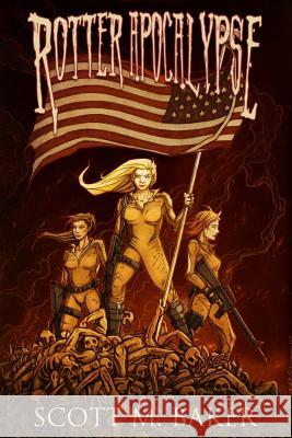 Rotter Apocalypse Scott M. Baker 9780996312127 Scott M. Baker - książka