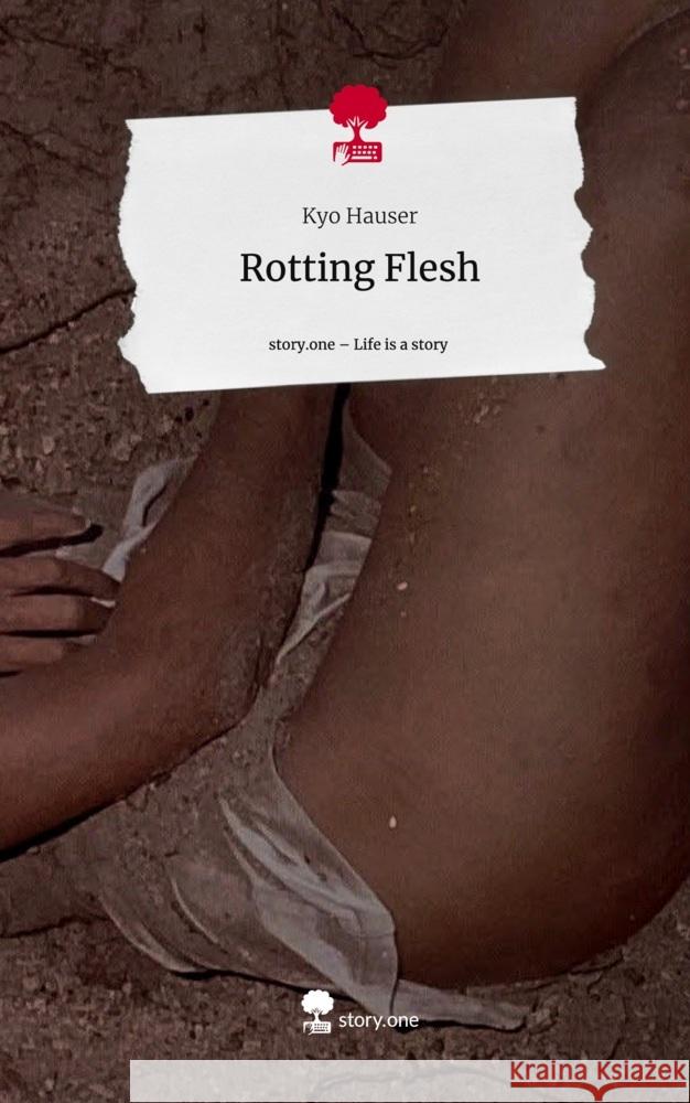 Rotting Flesh. Life is a Story - story.one Hauser, Kyo 9783711534064 story.one publishing - książka