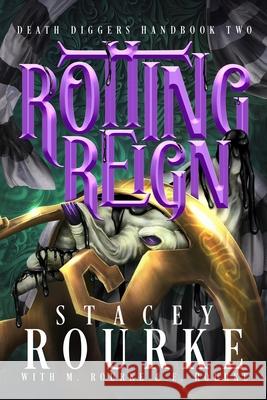 Rotting Reign Stacey Rourke 9781087979427 Stacey Rourke - książka