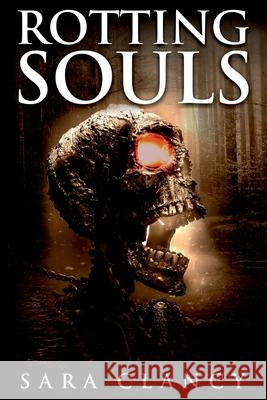 Rotting Souls: Scary Supernatural Horror with Monsters Scare Street, Sara Clancy, Emma Salam 9781794545403 Independently Published - książka