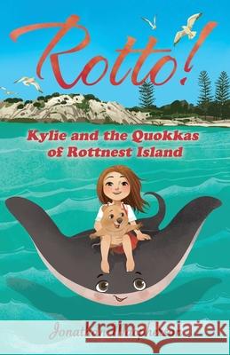 Rotto!: Kylie and the Quokkas of Rottnest Island Noh A Jonathan MacPherson 9781980947295 Independently Published - książka