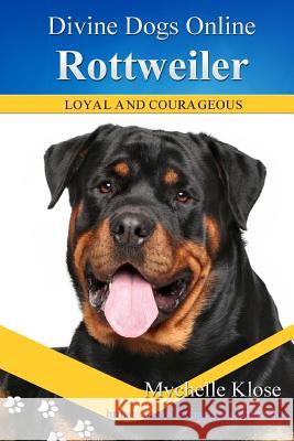 Rottweiler Mychelle Klose 9781540309549 Createspace Independent Publishing Platform - książka