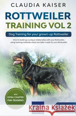 Rottweiler Training Vol 2 - Dog Training for Your Grown-up Rottweiler Claudia Kaiser 9783968973425 Draft2digital - książka