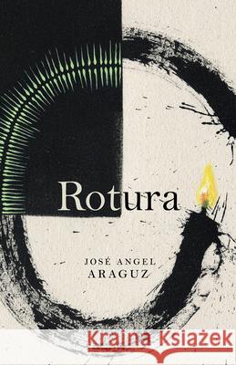 Rotura Jos Araguz 9781625570338 Black Lawrence Press - książka