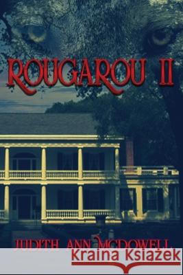 Rougarou II Judith Ann McDowell 9781955086226 World Castle Publishing, LLC - książka