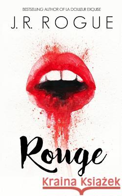 Rouge - 1st Edition J. R. Rogue 9781535296366 Createspace Independent Publishing Platform - książka