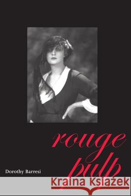 Rouge Pulp Dorothy Barresi 9780822957898 University of Pittsburgh Press - książka