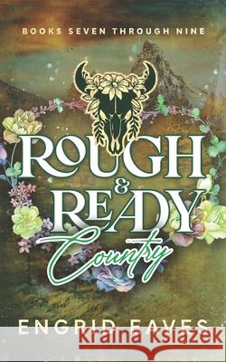 Rough & Ready Country: Books 7-9: Rough & Ready Country Engrid Eaves 9781966249108 Ee Publishing - książka