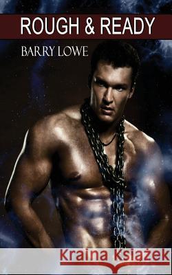 Rough & Ready: Gay Tough Guy Erotica Barry Lowe 9781909934108 Lydian Press - książka