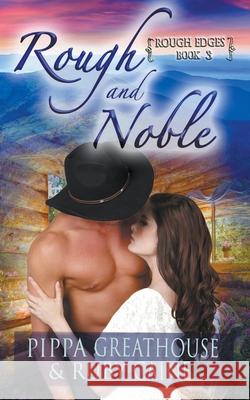 Rough and Noble Pippa Greathouse, Ruby Caine 9798201976408 Tessa Carr - książka