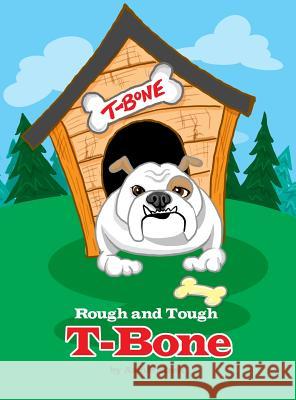 Rough and Tough T-Bone Annie Streit 9781480990265 Dorrance Publishing Co. - książka