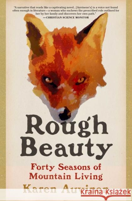 Rough Beauty: Forty Seasons of Mountain Living Karen Auvinen 9781501152290 Simon & Schuster - książka